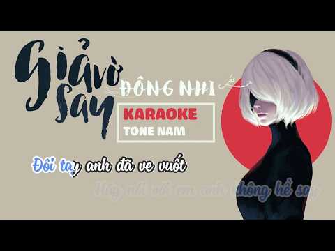 KARAOKE | TONE NAM | Giả Vờ Say - ĐÔNG NHI  - Duration: 4:28.