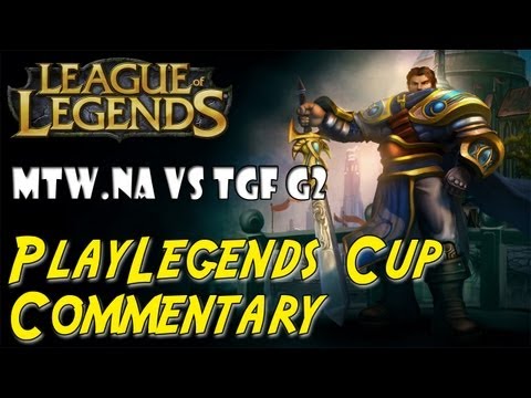 League of Legends - PlayLEGENDS Cup #1 Commentary - mTw.NA vs TGF g2 (Finals)