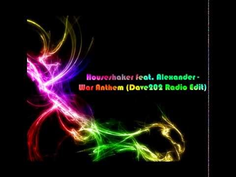 Houseshaker feat. Alexander - War Anthem (Dave202 Radio Edit)