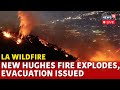 California Wildfires 2025 LIVE: Hughes Fire In Castaic Explodes Near Los Angeles, California | N18G