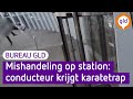 Conducteur krijgt karatetrap op Station Arnhem | Bureau GLD