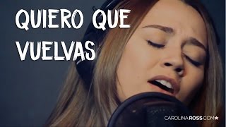Quiero que vuelvas - Alejandro Fernández (Carolina Ross cover) En Vivo Sesión Estudio