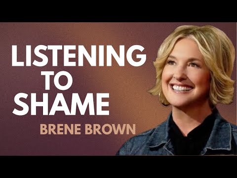 LISTENING TO SHAME _ BEST MOTIVATIONAL SPEECH BY BRENE BROWN