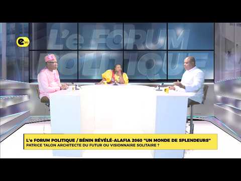 L'e forum politique/Bénin Révélé-Alafia 2060''un monde de splendeurs''.