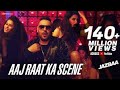 Badshah - Aaj Raat Ka Scene Banale | Jazbaa | Shraddha Pandit | Diksha | Jaanu