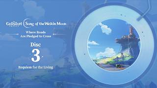 Download lagu Where Roads Are Pledged to Cross - Disc 3: Requiem for the Living|Genshin Impact #GenshinImpact mp3 Download lagu Where Roads Are Pledged to Cross - Disc 3: Requiem for the Living|Genshin Impact #GenshinImpact mp3