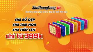 Sim Thăng Long - Hệ thống phân phối sim số đẹp lớn nhất Việt Nam