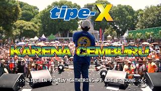 Download lagu TIPE-X - KARENA CEMBURU LIVE IN FAMILY GATHERING PT.KAI BANDUNG mp3 Download lagu TIPE-X - KARENA CEMBURU LIVE IN FAMILY GATHERING PT.KAI BANDUNG mp3