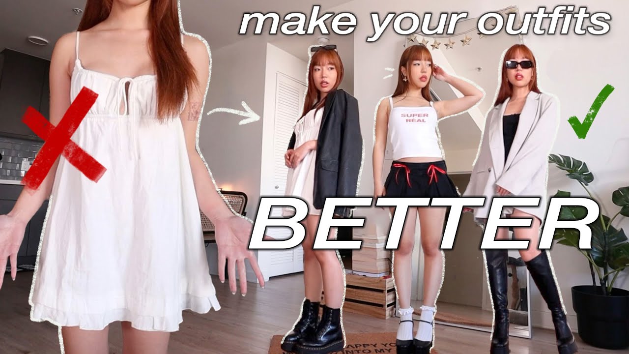“MY DAILY STYLE LOOKS BAD” HOW TO MAKE YOUR OUTFITS BETTER