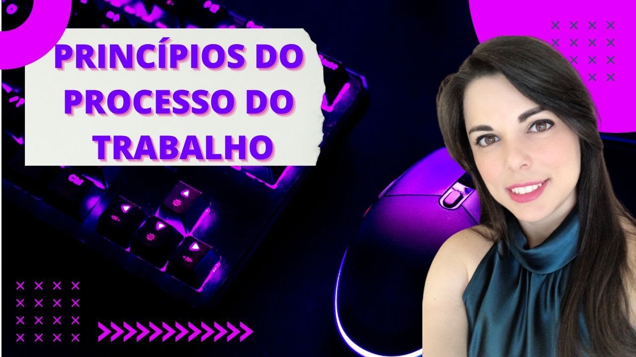 Princípios do Processo do Trabalho