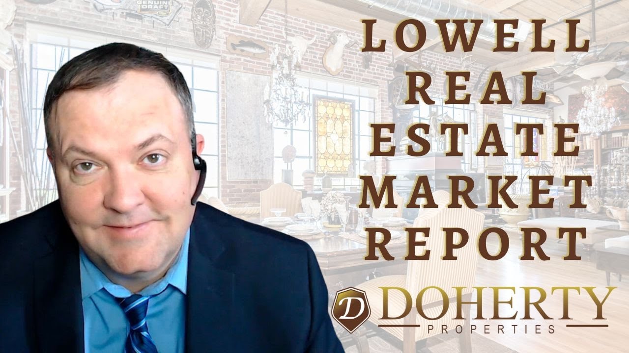 What’s Happening in the Lowell Real Estate Market? Here’s What You Need To Know