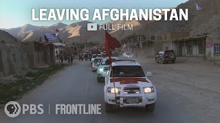 Leaving Afghanistan (full documentary) | FRONTLINE