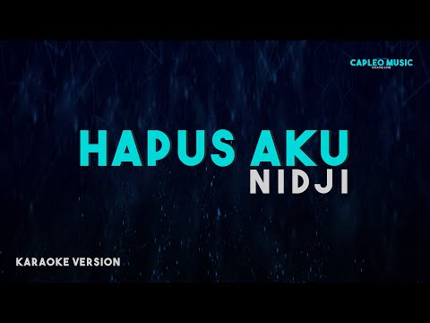 Nidji – Hapus Aku (Karaoke Version)