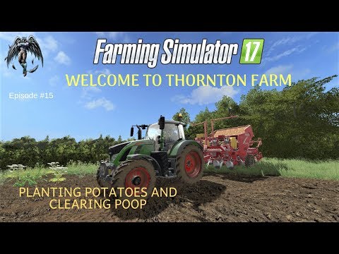 Lets Play Farming Simulator 17 | Welcome to Thornton Farm | Episode #15