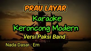 Download lagu Prau Layar Karaoke Keroncong Modern Versi Paksi Band nada dasar Em mp3 Download lagu Prau Layar Karaoke Keroncong Modern Versi Paksi Band nada dasar Em mp3