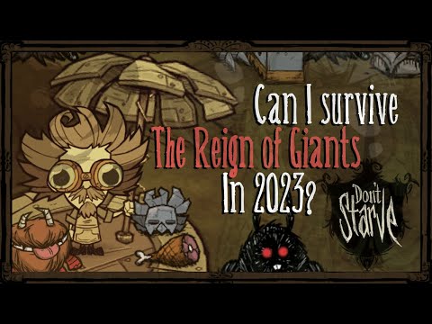 Can I Survive The Reign of Giants In 2023? [Don't Starve]