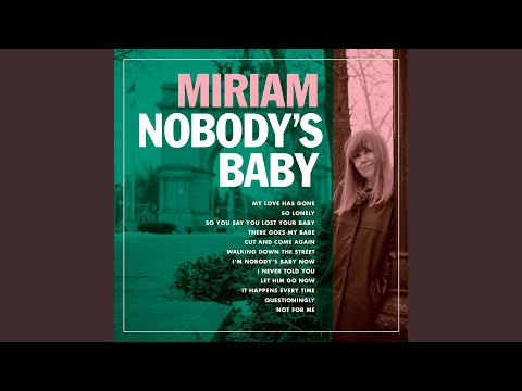 I'm Nobody's Baby Now