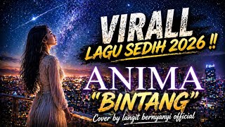 Download lagu VIRAL LAGU SEDIH 2026!! 😭 ANIMA – BINTANG (Cover) | Langit Bernyanyi  mp3