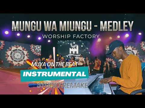 MOTB: Mungu Wa Miungu - Medley (Worship Factory)INSTRUMENTAL