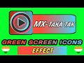 Mx Takatak Green Screen Icons Video Greenscreenvideo