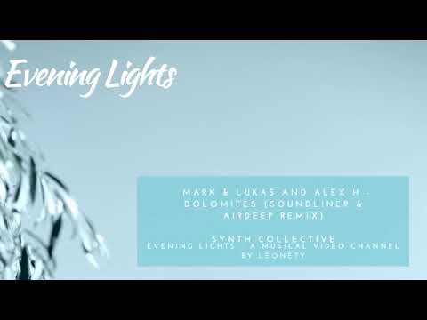 Mark & Lukas and Alex H - Dolomites (SoundLiner & Airdeep remix)