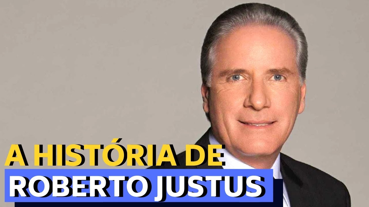 A HISTÓRIA DE ROBERTO JUSTUS