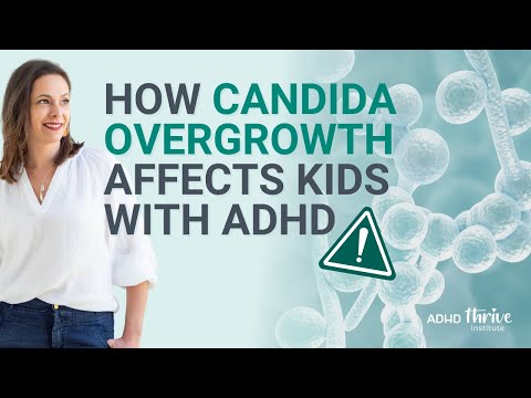 How Candida Overgrowth Affects Kids with ADHD with Dana Kay