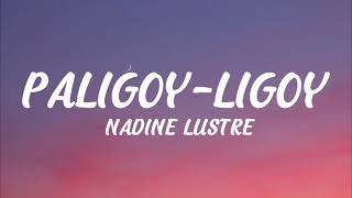NADINE LUSTRE - PALIGOY LIGOY (Lyrics Video)