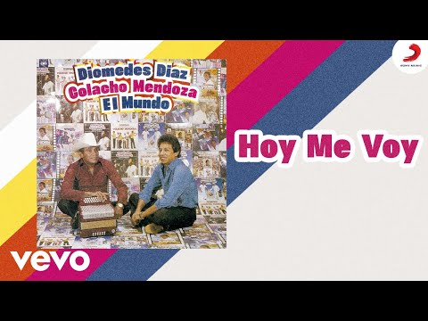 Diomedes Díaz, Colacho Mendoza - Hoy Me Voy (Cover Audio)