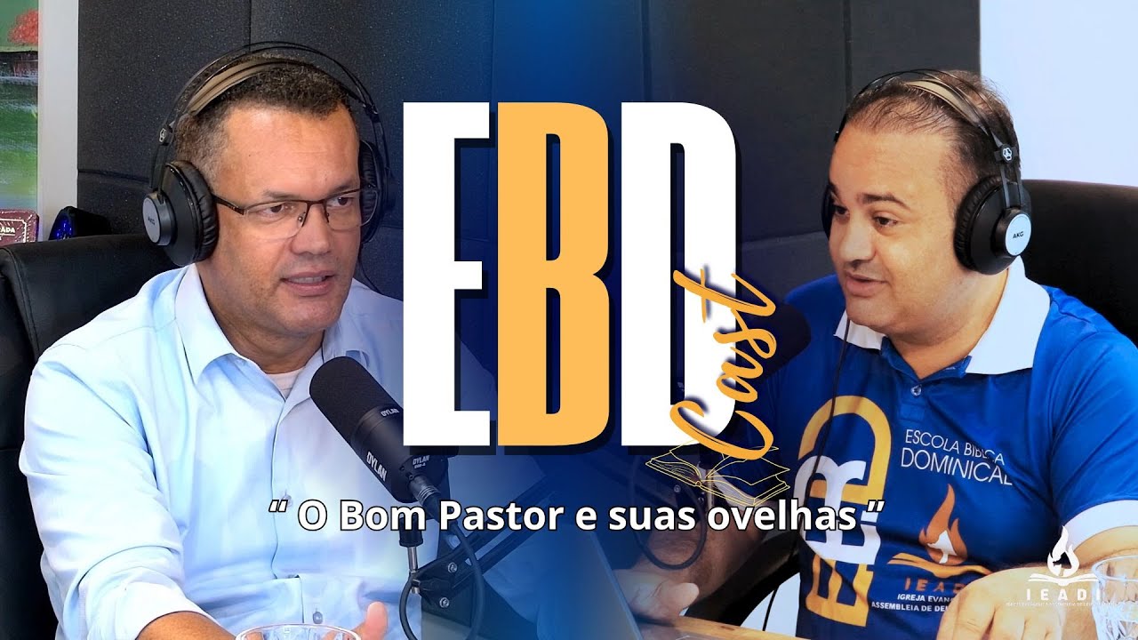 EBD Cast  |  Lição 6 - “ Bom Pastor e suas ovelhas ” |  2° trimestre