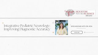 Integrative Pediatric Neurology: Improving Diagnostic Accuracy / DWDR