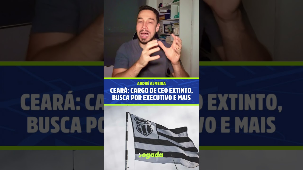 Imagem da notícia Cargo de CEO será extinto no Ceará, que terá mais mudanças no futebol