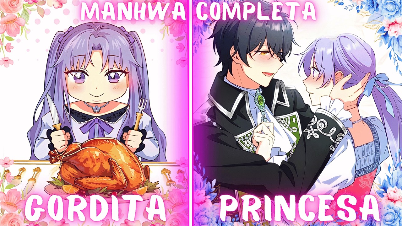 LA MALVADA GORDITA SE CONVIERTE EN LA PRINCESA MÁS BELLA DEL REINO | Resumen de Manhwa / Manhua