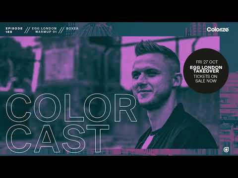 Colorcast Radio 188 EGG London Warmup 01 with Boxer