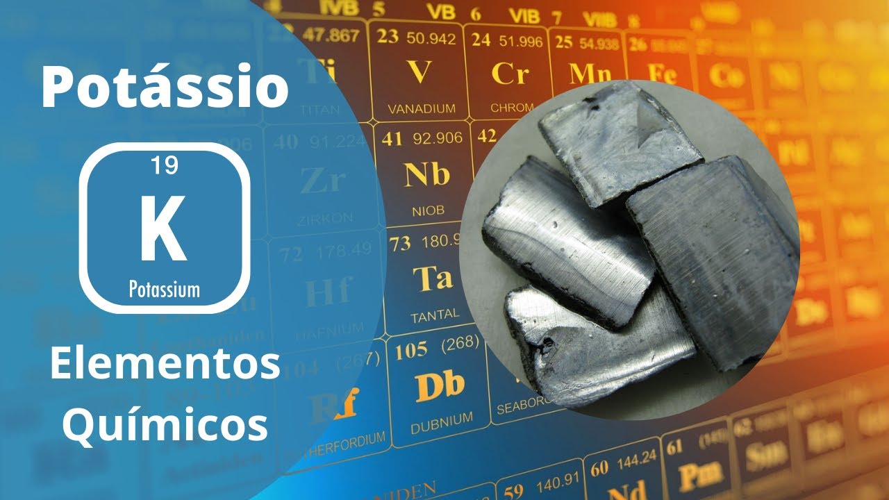 Os Elementos Químicos - Potássio