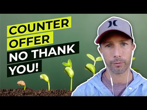 Never Accept a Counter Offer!