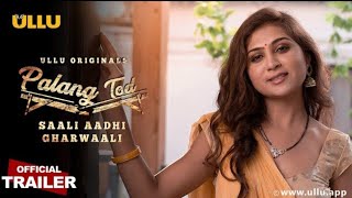 Palang Tod - Sali Aadhi Gharwali  Official Trailer