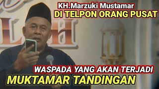 Download lagu KH.Marzuki Mustamar ' WASPADA MUKTAMAR TANDINGAN  mp3