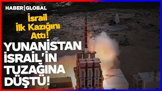 İsrail Yunanistan'a İlk Kazığını Attı! İsrail Her Şeyi Kontrol Edecek!