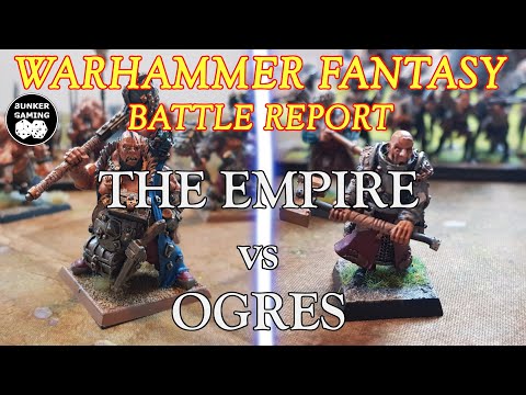 WARHAMMER FANTASY 8th ed BATTLE REPORT: The Empire vs Ogres