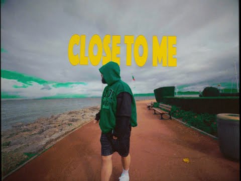 Video thumbnail for CLOSE TO ME