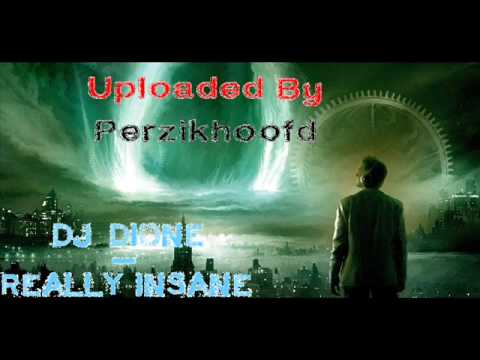 Dj Dione - Really Insane
