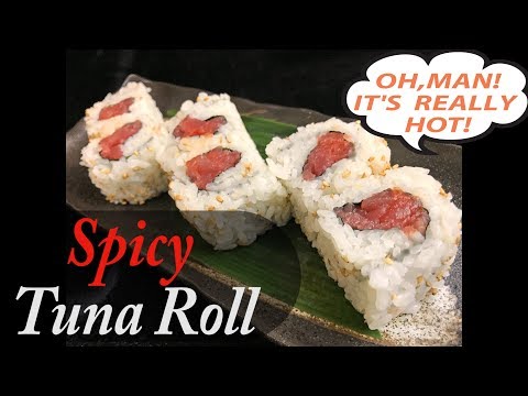 Spicy Tuna roll 　　米国発・アメリカで定番の巻き寿司はこれだ！