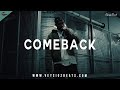 Comeback Deep Motivational Rap Beat Hard Inspiring Hip Hop Instrumental Uplifting Type Beat