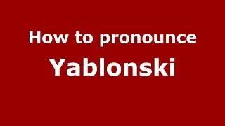 How to pronounce Yablonski