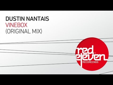 Dustin Nantais - Vinebox (Original Mix)