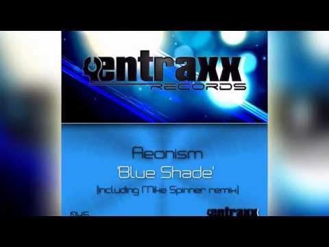 Aeonism - Blue Shade (Original Mix) [Official]