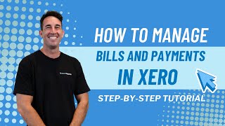 How to Manage Bills and Payments in Xero