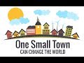 One Small Town - Can Change The World - Global