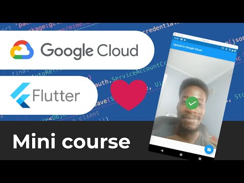 Google Cloud and Flutter Mini Course | Image Upload App